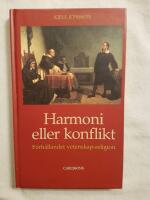 Harmoni eller konflikt? : en id&eacute;historisk introduktion till f&ouml;rh&aring;llandet mellan vetenskap och religion i V&auml;sterlandet