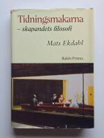 Tidningsmakarna : skapandets filosofi : en bok om redakt&ouml;rskapets hemligheter