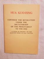 Continue the Revolution Under the Dictatorship of the Proletariat to the End - A study of volume V of the selected works of Mao Tsetung