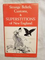 Strange Beliefs, Customs, & Superstitions of New England