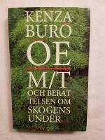 M/T och ber&auml;ttelsen om skogens under : roman
