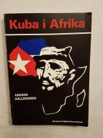 Kuba i Afrika : en stormaktspolitisk v&auml;ndpunkt : avsp&auml;nning och avkolonisering i konflikt = [Cuba in Africa] : [a turning-point in great-power politics] : [decolonialization and d&eacute;tente in conflict]
