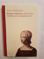 Petrarca i Provence : den stora k&auml;rleken och ensamhetens liv