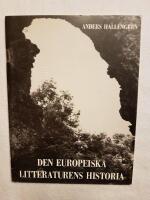 Den europeiska litteraturens historia : fr&aring;n Homeros till 1970-talet : drygt tv&aring; och ett halvt &aring;rtusende p&aring; mindre &auml;n en timme