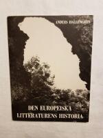 Den europeiska litteraturens historia : fr&aring;n Homeros till 1970-talet : drygt tv&aring; och ett halvt &aring;rtusende p&aring; mindre &auml;n en timme