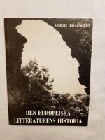 Den europeiska litteraturens historia : fr&aring;n Homeros till 1970-talet : drygt tv&aring; och ett halvt &aring;rtusende p&aring; mindre &auml;n en timme