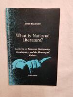 What is national literature? : lectures on Emerson, Dostoevsky, Hemingway and the meaning of culture
