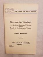 Deciphering reality: Swedenborg, Emerson, Whitman and the search for the language of nature (The Nordic roundtable papers)