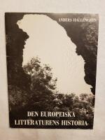 Den europeiska litteraturens historia : fr&aring;n Homeros till 1970-talet : drygt tv&aring; och ett halvt &aring;rtusende p&aring; mindre &auml;n en timme