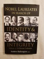 Nobel laureates in search of identity & integrity - voices of different cultures