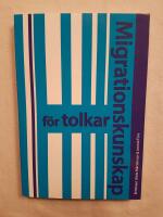 Migrationskunskap f&ouml;r tolkar