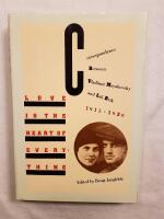 Love is the Heart of Everything: Correspondence Between Vladimir Mayakovsky and Lili Brik 1915-1930