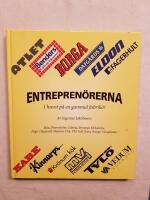 Entrepren&ouml;rerna : i huvet p&aring; en gammal fabrik&ouml;r