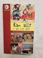 "Kan allt - p&aring; mitt s&auml;tt" : &aring;tta barn med funktionshinder