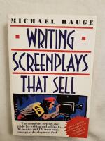 Writing screenplays that sell - The Complete, Step-by-Step Guide for Writing and Selling to the Movies and TV, from Story Concept to Development Deal