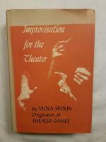 Improvisation for the Theater - A Handbook of Teaching and Directing Techniques