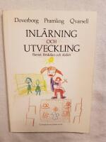 Inl&auml;rning och utveckling : barnet, f&ouml;rskolan och skolan