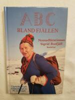 ABC bland fj&auml;llen : nomadl&auml;rarinnan Sigrid Rutfj&auml;ll ber&auml;ttar
