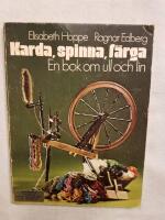 Karda, spinna, f&auml;rga : en bok om ull och lin