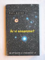 &Auml;r vi ensamma? : om uppt&auml;ckten av utomjordiskt liv