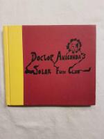 Doctor Anaconda's Solar Fun Club (Signed Limited edition #442/2000)