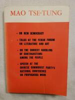 Mao tse-Tung On New Democracy; Talks at Yenan Forum on Literature & Art; On the Correct Handling of Contradictions Among People and Speech at the Chinese Communist Party's National Conference on Propaganda Work