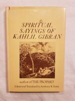 Spiritual Sayings of Kahlil Gibran