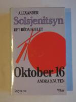 Det r&ouml;da hjulet : Oktober 16 Andra Knuten