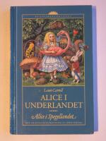 Alice i Underlandet ; Alice i Spegellandet