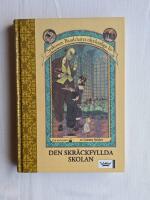 Den skr&auml;ckfyllda skolan (Syskonen Baudelaires olycksaliga liv - den femte boken)