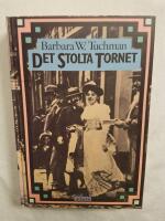 Det stolta tornet : v&auml;rlden f&ouml;re f&ouml;rsta v&auml;rldskriget: 1890-1914