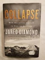 Collapse : how societies choose to fail or succeed