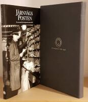 J&auml;rnv&auml;gsposten : en resa med j&auml;rnv&auml;gsposten genom seklen (Limiterad utg&aring;va #258/500)