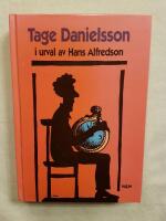 Tage Danielsson : i urval av Hans Alfredson