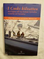 I Cooks k&ouml;lvatten : med Yaghan till Nya Zeeland, Australien,  Sydafrika och V&auml;stindien