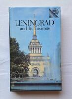 LENINGRAD and Its Environs. A Guide