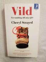 Vild : hur jag gick vilse och hittade mig sj&auml;lv