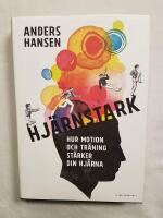 Hj&auml;rnstark : Hur motion och tr&auml;ning st&auml;rker din hj&auml;rna