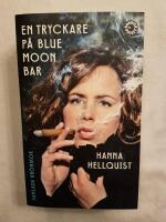 En tryckare p&aring; Blue Moon Bar : samlade kr&ouml;nikor