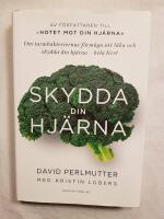 Skydda din hj&auml;rna : om tarmbakteriernas f&ouml;rm&aring;ga att l&auml;ka och skydda din hj&auml;rna - hela livet