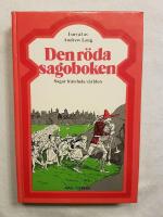 Den r&ouml;da sagoboken : sagor fr&aring;n hela v&auml;rlden - I urval av Andrew Lang