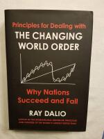 Principles for Dealing with the Changing World Order - Why Nations Succeed and fail