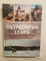 &Ouml;stfronten i f&auml;rg : unika fotografier fr&aring;n andra v&auml;rldskriget