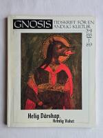 GNOSIS : Helig D&aring;rskap, Hemlig Vishet (Tidskrift f&ouml;r en andlig kultur. 3-4/88 - 1/89)