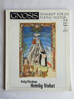 GNOSIS : Helig D&aring;rskap, Hemlig Vishet (Tidskrift f&ouml;r en andlig kultur. 3-4/88 - 1/89)