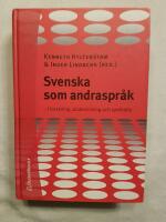 Svenska som andraspr&aring;k : i forskning, undervisning och samh&auml;lle