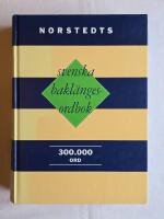 Norstedts svenska bakl&auml;ngesordbok : 300 000 ord