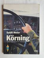 SoldR Motor - K&ouml;rning. [Soldatreglemente f&ouml;r motortj&auml;nst. 1999]