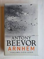 Arnhem : Tysklands sista seger