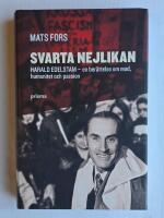 Svarta nejlikan : Harald Edelstam - en ber&auml;ttelse om mod, humanitet och passion